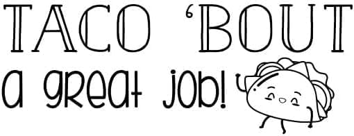 Custom Self-Inking Teacher Stamps | 49 Designs | Fun Teacher Phrases | Grading Made Easy | Classroom, Teacher and Library Book Stamps (Taco 'Bout a Great Job!, Xtra Wide)