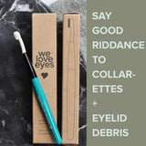 We Love Eyes - Eyelid Margin Scrub Brush - Ideal for scrubbing away debris and eyelid margin cleansing.