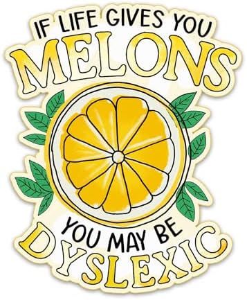 (3PCs) If Life Gives You Melons You May Be Dyslexic Sticker, Funny Quote Stickers Vinyl Waterproof Decals for Laptop Kindle Scrapbook Phone Case Water Bottle Tumbler (3 Inches)