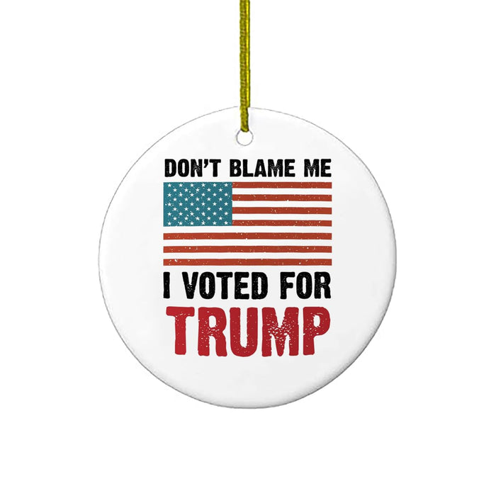 Trump Ceramic Christmas Tree Ornament | Don't Blame Me