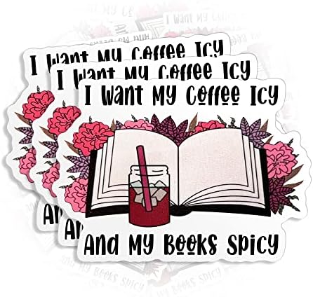 (3Pcs) I Want My Coffee ICY and My Books Spicy Sticker Book Lover Bookish Reader Reading 2" Die-Cut Waterproof Vinyl Sticker for Laptop Water Bottle Phone Case Cars Merchandise Decal Gifts 2 Inches