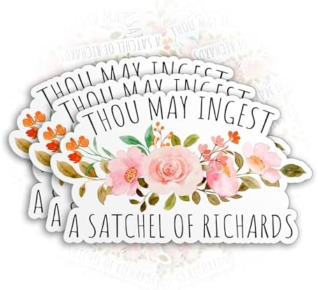 Set 3PCS - Thou May Ingest a Satchel of Richards Sticker Meme Funny Sarcastic Flower Floral 2" Die-Cut Waterproof Vinyl Sticker for Water Bottle Tumbler Phone Case Laptop Cars Decal Gifts (2 Inches)