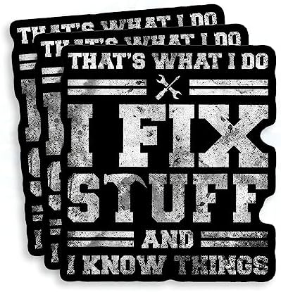 (3Pcs) That's What I Do I Fix Stuff and I Know Things Stickers Funny Saying Plumber Mechanic Technician 2" Vinyl Die-cut Sticker for Hard Hat Water Bottle Laptop Helmet Decoration Stuff Gifts 2 Inches