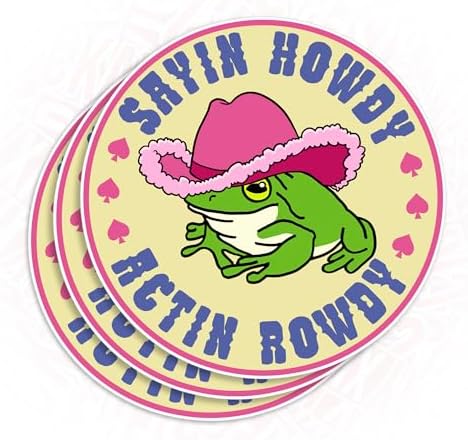 (3Pcs) Sayin Howdy Actin Rowdy Frog Sticker Funny Cowboy Frog Cowgirl Country Western 3" Sticker Waterproof Vinyl Sticker for Laptop, Water Bottle, Tumbler, Accessories Gifts 3 Inches