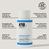 K18 Damage Shield Protective Shampoo, Reduces Frizziness & Tangles, Maintains Hair Health, 8.5 Fl Oz