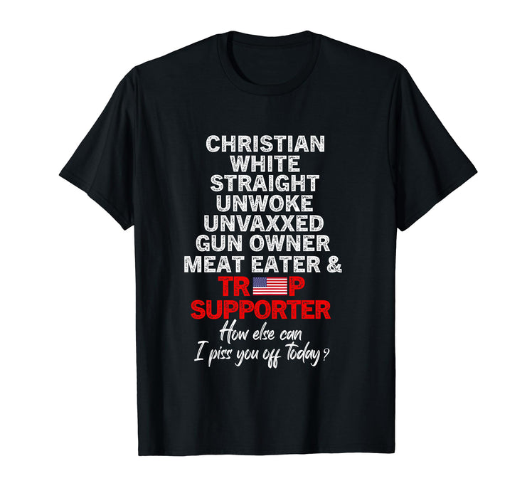 Trump Supporter Christian White Straight Unwoke Unvaxxed T-Shirt