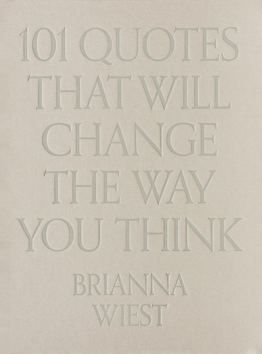 101 Quotes That Will Change The Way You Think