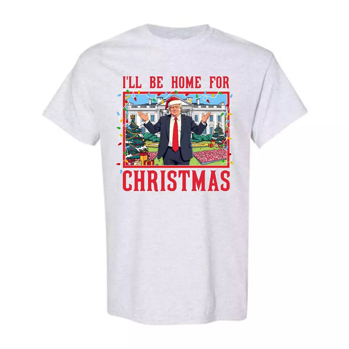 Trump I'll Be Home For Christmas T-shirt Santa Trump Political Xmas Shirt