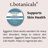 t.botanicals Eggplant Extract Cream for Skin Disorders, 3000 mg Extract, Eggplant Salve, Broad Spectrum Eggplant Extract, Balm for Skin Disorders, Eggplant Cream